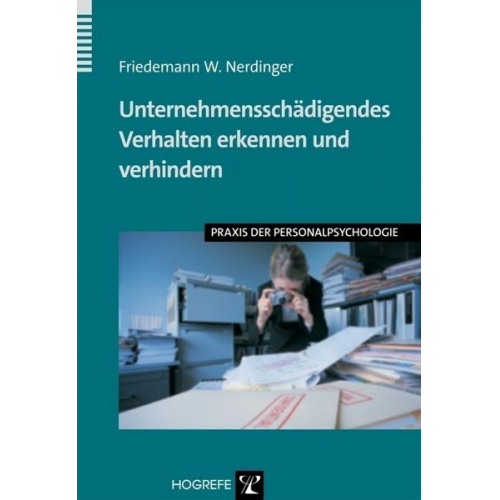 Friedemann W. Nerdinger - Unternehmensschädigendes Verhalten erkennen und verhindern