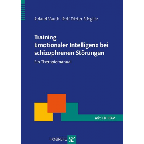 Roland Vauth & Rolf D. Stieglitz - Training Emotionaler Intelligenz bei schizophrenen Störungen
