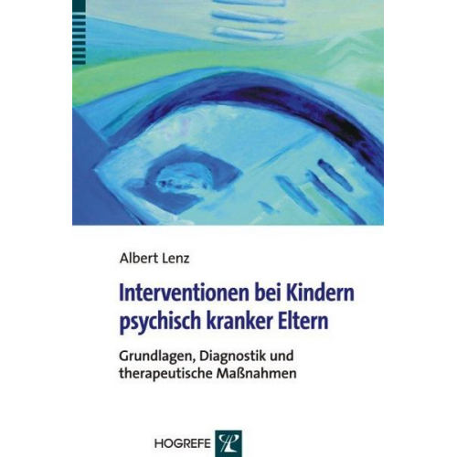 Albert Lenz - Interventionen bei Kindern psychisch kranker Eltern