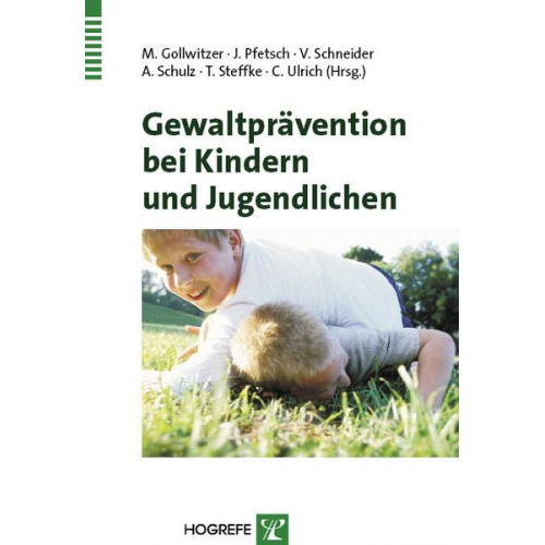 Mario Gollwitzer & Jan Pfetsch & Vera Schneider - Gewaltprävention bei Kindern und Jugendlichen