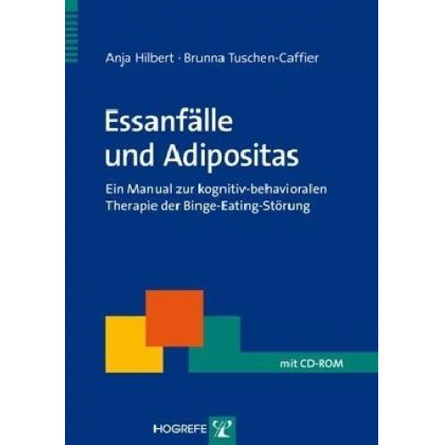 Anja Hilbert & Brunna Tuschen-Caffier - Essanfälle und Adipositas