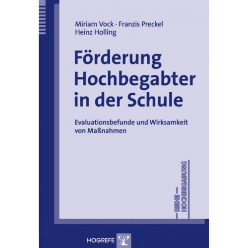 Miriam Vock & Franzis Preckel & Heinz Holling - Förderung Hochbegabter in der Schule