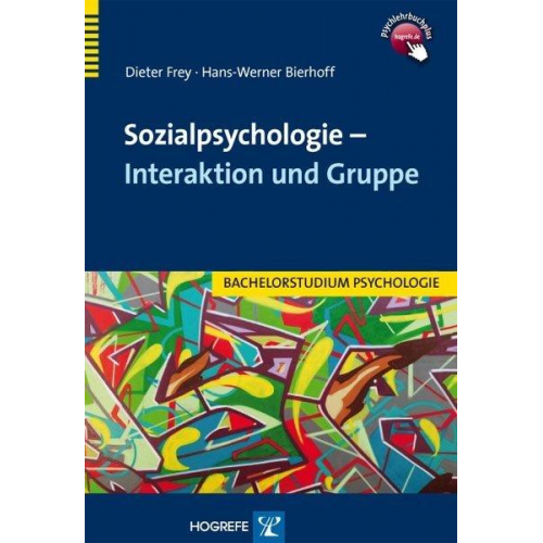 Dieter Frey & Hans-Werner Bierhoff - Sozialpsychologie – Interaktion und Gruppe