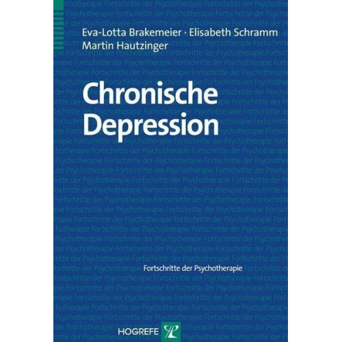 Eva-Lotta Brakemeier & Elisabeth Schramm & Martin Hautzinger - Chronische Depression