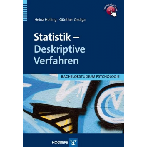 Heinz Holling & Günther Gediga - Statistik – Deskriptive Verfahren