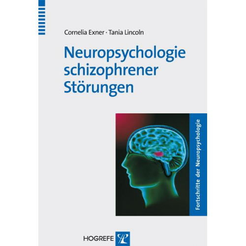 Cornelia Exner & Tania Lincoln - Neuropsychologie schizophrener Störungen