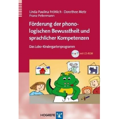 Linda P. Fröhlich & Dorothee Metz & Franz Petermann - Förderung der phonologischen Bewusstheit und sprachlicher Kompetenzen