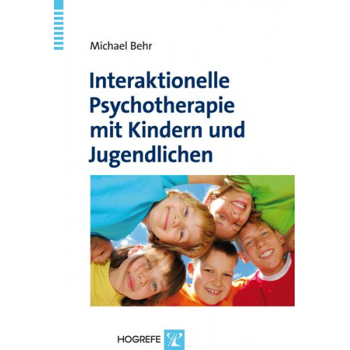 Michael Behr - Interaktionelle Psychotherapie mit Kindern und Jugendlichen