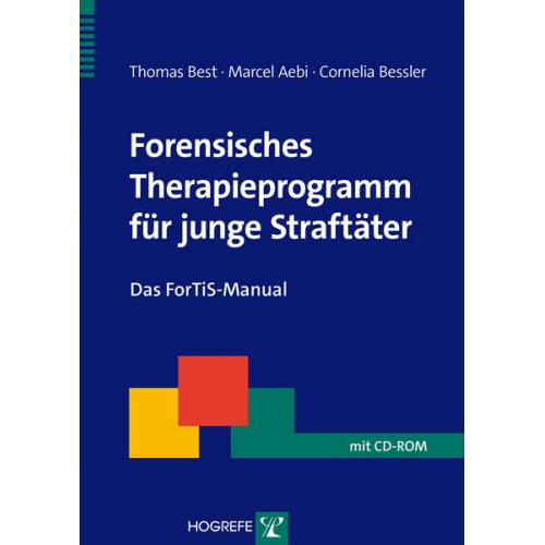 Thomas Best & Marcel Aebi & Cornelia Bessler - Forensisches Therapieprogramm für junge Straftäter