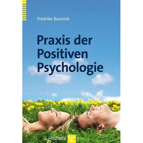 Fredrike P. Bannink - Praxis der Positiven Psychologie