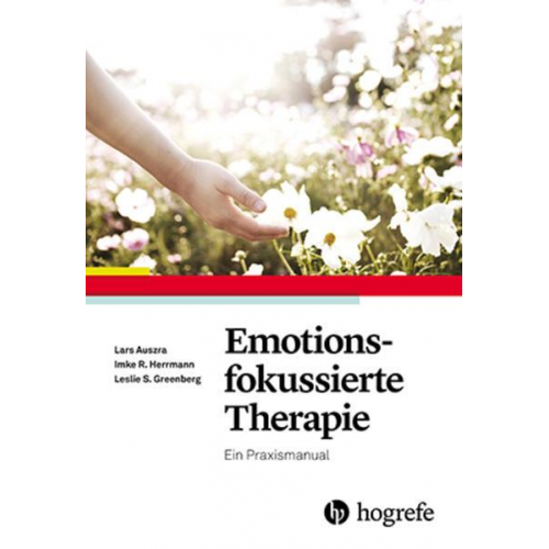 Lars Auszra & Imke Herrmann & Leslie S. Greenberg - Emotionsfokussierte Therapie
