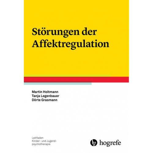 Martin Holtmann & Tanja Legenbauer & Dörte Grasmann - Störungen der Affektregulation