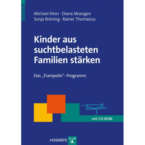 Michael Klein & Diana Moesgen & Sonja Bröning & Rainer Thomasius - Kinder aus suchtbelasteten Familien stärken