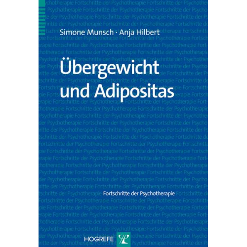 Simone Munsch & Anja Hilbert - Übergewicht und Adipositas