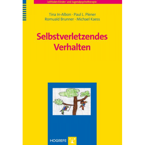 Tina In-Albon & Paul L. Plener & Romuald Brunner & Michael Kaess - Selbstverletzendes Verhalten