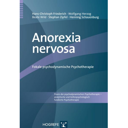 Hans-Christoph Friederich & Wolfgang Herzog & Beate Wild & Stephan Zipfel & Henning Schauenburg - Anorexia nervosa