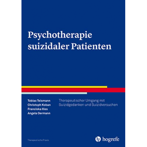 Tobias Teismann & Christoph Koban & Franciska Illes & Angela Oermann - Psychotherapie suizidaler Patienten