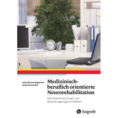 Anke Menzel-Begemann & Sonja Honemeyer - Medizinisch-beruflich orientierte Neurorehabilitation