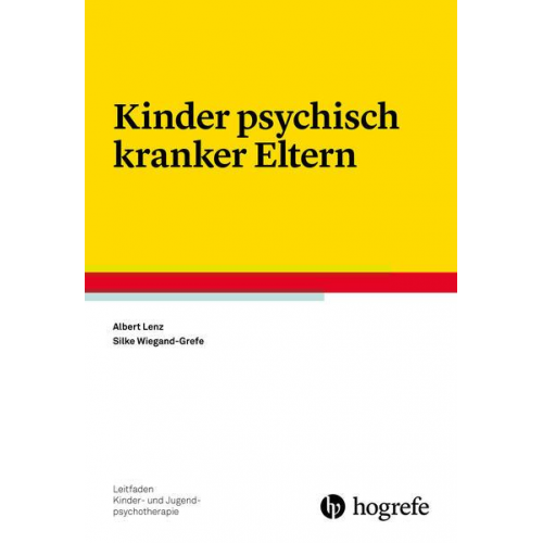 Albert Lenz & Silke Wiegand-Grefe - Kinder psychisch kranker Eltern