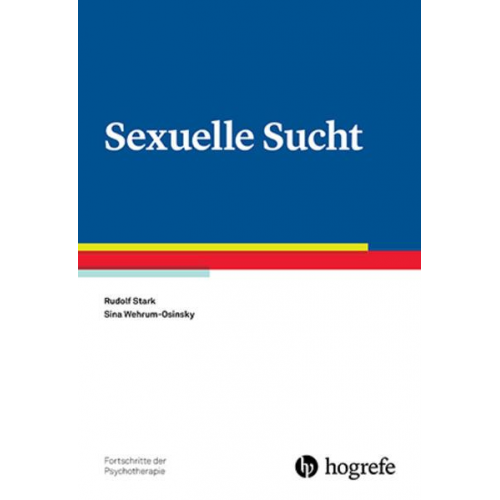 Rudolf Stark & Sina Wehrum-Osinsky - Sexuelle Sucht