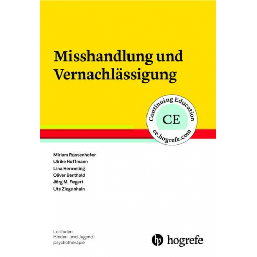 Miriam Rassenhofer & Ulrike Hoffmann & Lina Hermeling & Oliver Berthold & Jörg M. Fegert - Misshandlung und Vernachlässigung