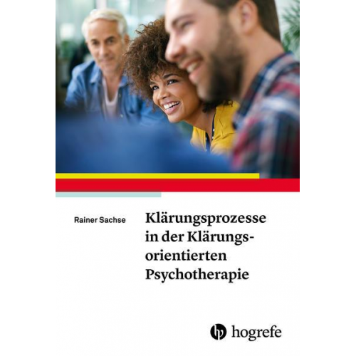 Rainer Sachse - Klärungsprozesse in der Klärungsorientierten Psychotherapie