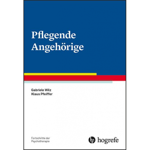 Gabriele Wilz & Klaus Pfeiffer - Pflegende Angehörige