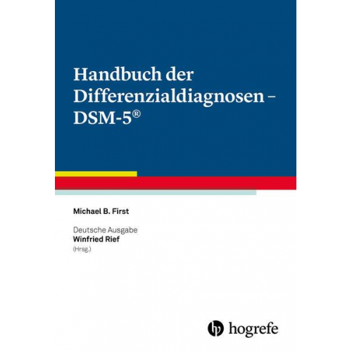 Michael B. First - Handbuch der Differenzialdiagnosen – DSM-5®