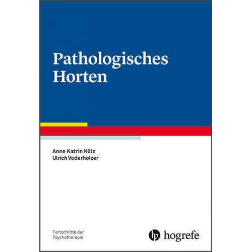 Anne Katrin Külz & Ulrich Voderholzer - Pathologisches Horten