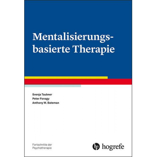 Svenja Taubner & Peter Fonagy & Anthony W. Bateman - Mentalisierungsbasierte Therapie