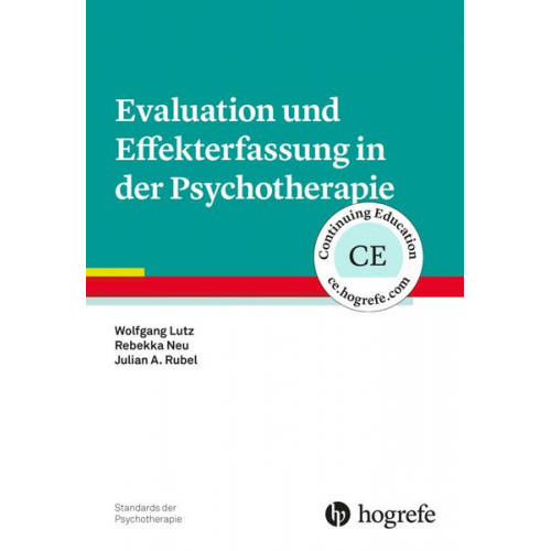 Wolfgang Lutz & Rebekka Neu & Julian A. Rubel - Evaluation und Effekterfassung in der Psychotherapie