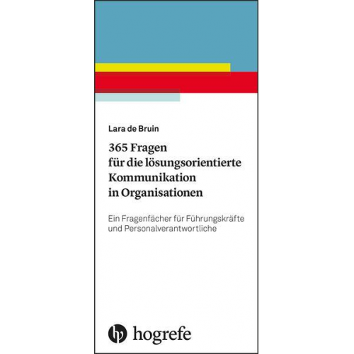 Lara de Bruin - 365 Fragen für die lösungsorientierte Kommunikation in Organisationen