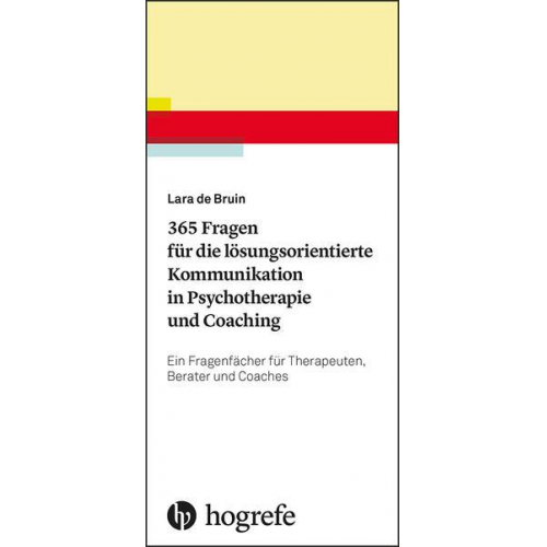 Lara de Bruin - 365 Fragen für die lösungsorientierte Kommunikation in Psychotherapie und Coaching