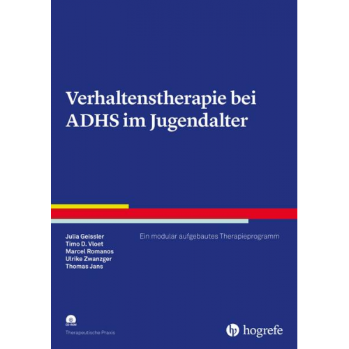 Julia Geissler & Timo D. Vloet & Marcel Romanos & Ulrike Zwanzger & Thomas Jans - Verhaltenstherapie bei ADHS im Jugendalter