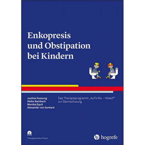 Justine Hussong & Heike Sambach & Monika Equit & Alexander Gontard - Enkopresis und Obstipation bei Kindern