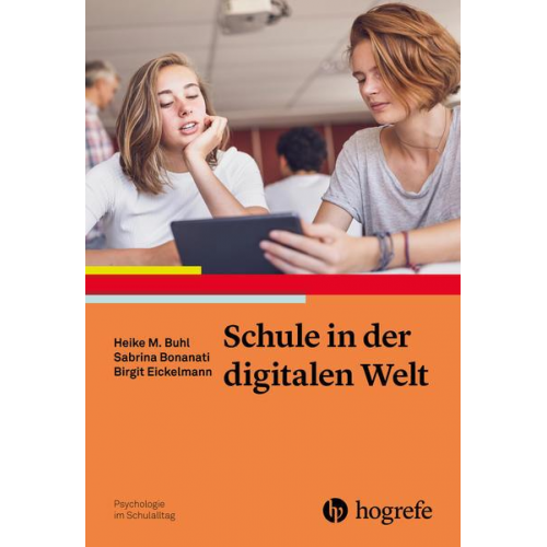 Heike Buhl & Sabrina Bonanati & Birgit Eickelmann - Schule in der digitalen Welt