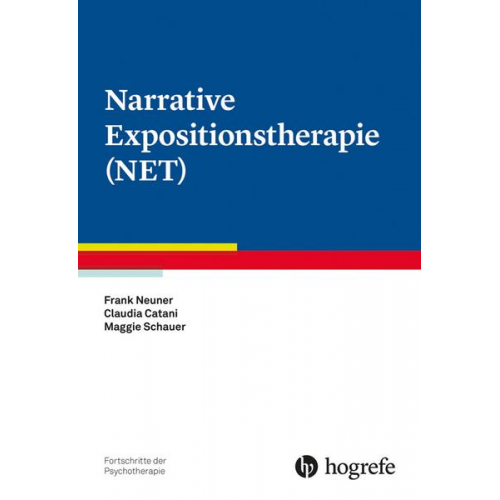 Frank Neuner & Claudia Catani & Maggie Schauer - Narrative Expositionstherapie (NET)
