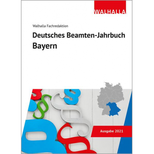 Walhalla Fachredaktion - Deutsches Beamten-Jahrbuch Bayern 2021