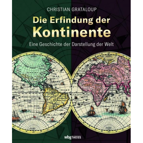 Christian Grataloup - Die Erfindung der Kontinente