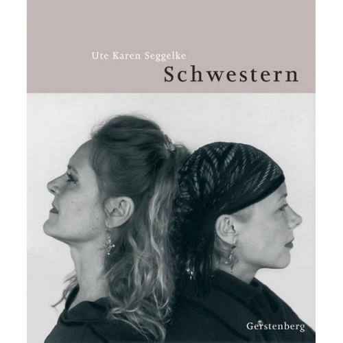 Ute Karen Seggelke - Schwestern