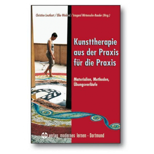 Kunsttherapie - aus der Praxis für die Praxis