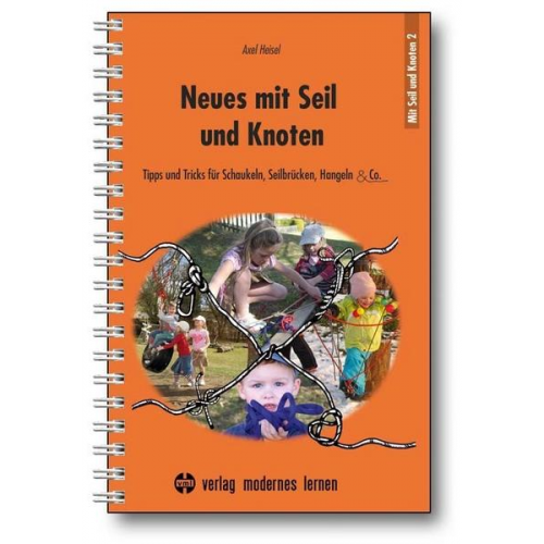 Axel Heisel - Neues mit Seil und Knoten