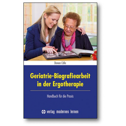 Doreen Cölle - Geriatrie-Biografiearbeit in der Ergotherapie