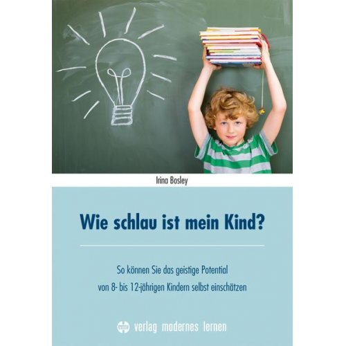 Irina Bosley - Wie schlau ist mein Kind?