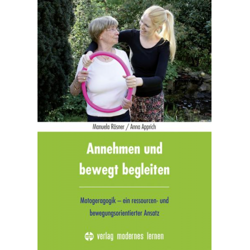 Rösner Manuela & Apprich Anna - Annehmen und bewegt begleiten