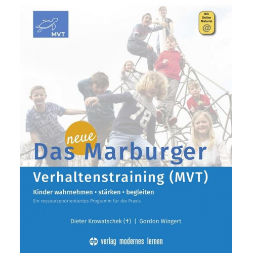 Dieter Krowatschek & Gordon Wingert - Das neue Marburger Verhaltenstraining (MVT)