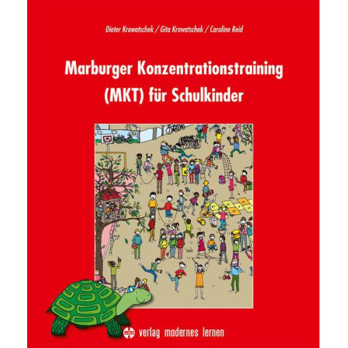 Dieter Krowatschek & Gita Krowatschek & Caroline Reid - Marburger Konzentrationstraining (MKT) für Schulkinder