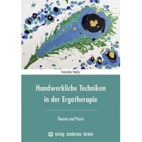 Franziska Stedry - Handwerkliche Techniken in der Ergotherapie