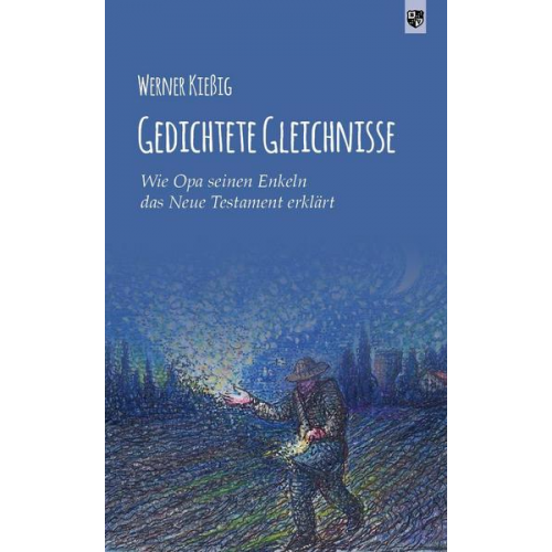 Werner Kiessig - Gedichtete Gleichnisse