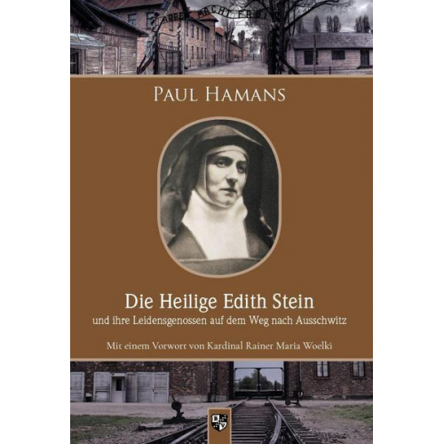 Paul Hamans - Die Heilige Edith Stein und ihre Leidensgenossen auf dem Weg nach Ausschwitz